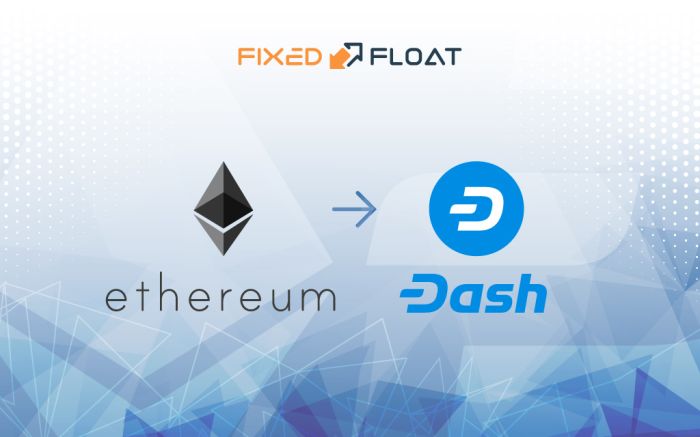 Exchange Ethereum to Dash